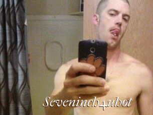 Seveninch4uhot