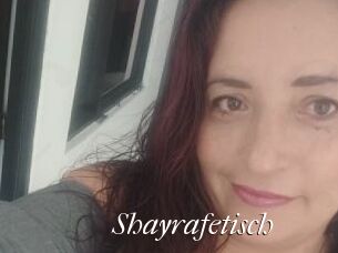 Shayrafetisch
