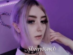 Shinytouch