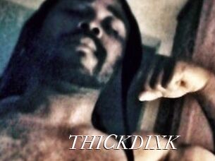 THICKDIXK