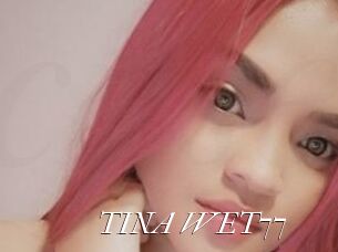 TINA_WET77