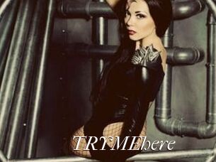 TRYMEhere