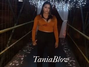 TaniaBlow