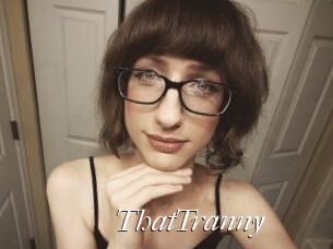 ThatTranny