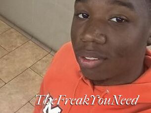 TheFreakYouNeed
