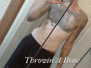 Throwin_A_Bone