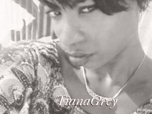 TianaGrey