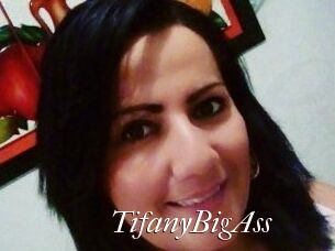 TifanyBigAss