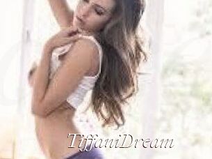 TiffaniDream