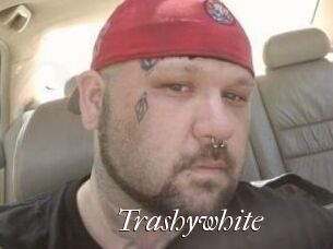 Trashywhite