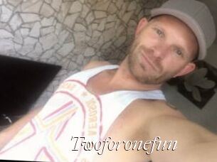 Twoforonefun