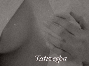 Tativegha