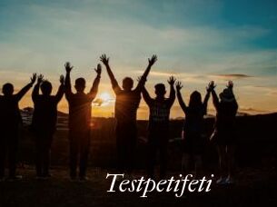 Testpetifeti