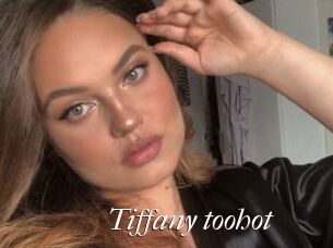 Tiffany_toohot