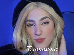 Trianastone