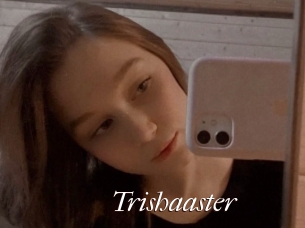 Trishaaster