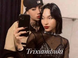 trixiandsuki Cam Sexy