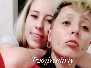 Twogirlsdirty