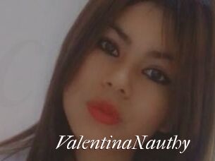 ValentinaNauthy Cam Sexy