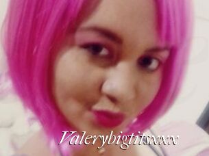 Valerybigtitsxxx