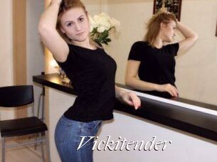 Vickitender