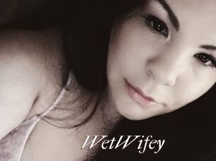 WetWifey