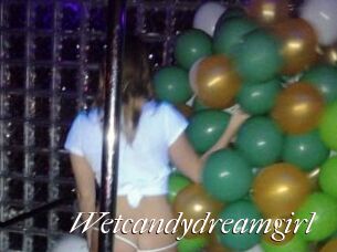 Wetcandydreamgirl