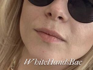 WhiteHandsBae