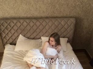 WhiteTwerk