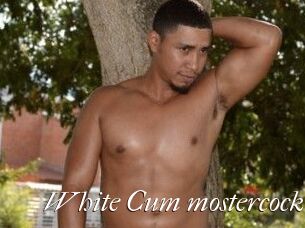 White_Cum_mostercock