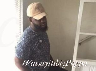 WassayitsbigPoppa