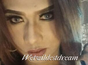 Wetwildestdream