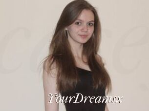 YourDreamsx