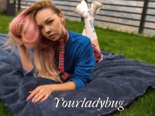Yourladybug