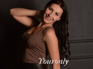 Youronly