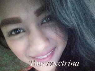 Yoursweetrina